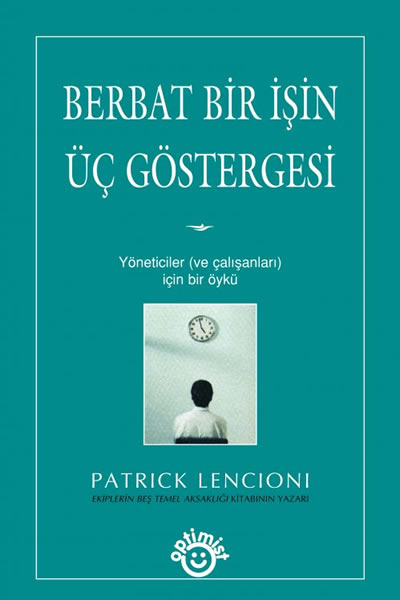 Berbat Bir İşin Üç Göstergesi